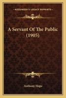 A Servant Of The Public (1905)