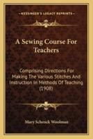 A Sewing Course For Teachers