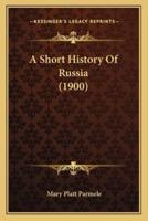 A Short History Of Russia (1900)