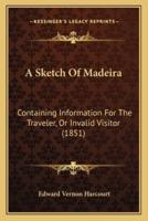A Sketch Of Madeira