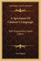 A Specimen Of Chaucer's Language