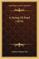 A String Of Pearl (1874)
