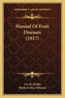 Manual Of Fruit Diseases (1917)