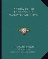 A Study Of The Population Of Manhattanville (1909)