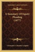 A Summary Of Equity Pleading (1877)