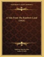 A Tale From The Rainbow Land (1914)