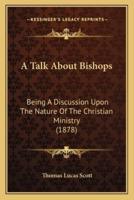 A Talk About Bishops