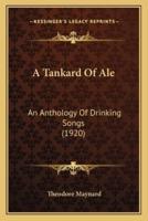 A Tankard Of Ale