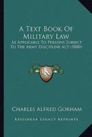 A Text Book Of Military Law