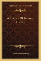 A Theory Of Interest (1914)