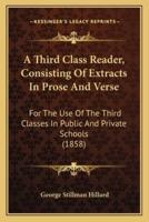 A Third Class Reader, Consisting Of Extracts In Prose And Verse