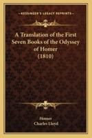 A Translation of the First Seven Books of the Odyssey of Homer (1810)
