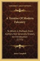 A Treatise Of Modern Falconry