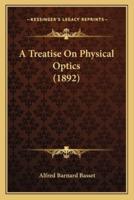 A Treatise On Physical Optics (1892)