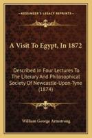 A Visit To Egypt, In 1872