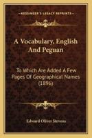 A Vocabulary, English And Peguan