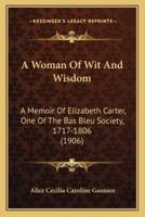 A Woman Of Wit And Wisdom