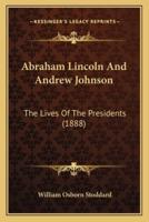Abraham Lincoln And Andrew Johnson