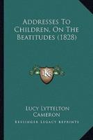 Addresses To Children, On The Beatitudes (1828)