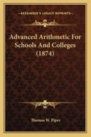 Advanced Arithmetic For Schools And Colleges (1874)
