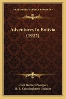 Adventures In Bolivia (1922)