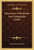 Adventures With Books And Autographs (1920)