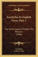 Aeschylus In English Verse, Part 1