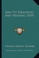Aids To Preaching And Hearing (1839)
