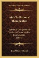 Aids To Rational Therapeutics