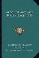 Alcohol And The Human Race (1919)