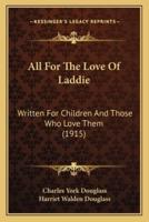 All For The Love Of Laddie