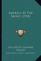 America At The Front (1918)