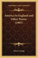 America to England and Other Poems (1905)