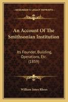 An Account Of The Smithsonian Institution