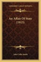 An Affair Of State (1913)