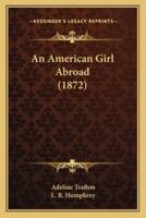 An American Girl Abroad (1872)