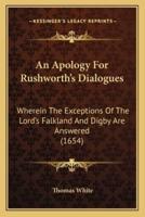 An Apology For Rushworth's Dialogues