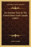 An Autumn Tour In The United States And Canada (1901)