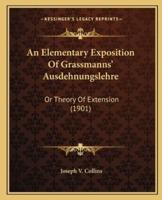 An Elementary Exposition Of Grassmanns' Ausdehnungslehre