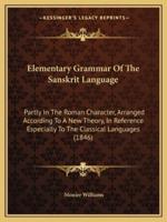 Elementary Grammar Of The Sanskrit Language