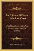 An Epitome Of Some Hindu Law Cases