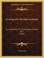 An Essay On The Holy Eucharist