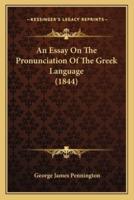 An Essay On The Pronunciation Of The Greek Language (1844)