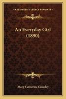 An Everyday Girl (1890)