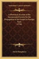 A Historical Account of the Incorporated Society for the Propagation of the Gospel in Foreign Parts (1730)