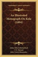 An Illustrated Monograph On Kola (1894)