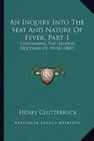 An Inquiry Into The Seat And Nature Of Fever, Part 1