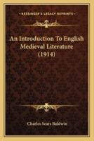 An Introduction To English Medieval Literature (1914)
