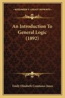 An Introduction To General Logic (1892)