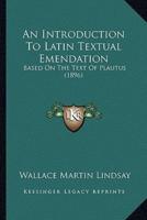 An Introduction To Latin Textual Emendation